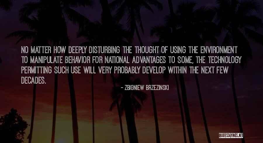Krishnan Iyer Quotes By Zbigniew Brzezinski