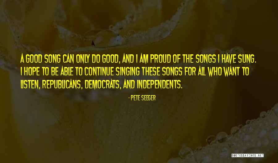 Krishnanand Kamath Quotes By Pete Seeger Krishnanand Kamath Quotes By Pete Seeger