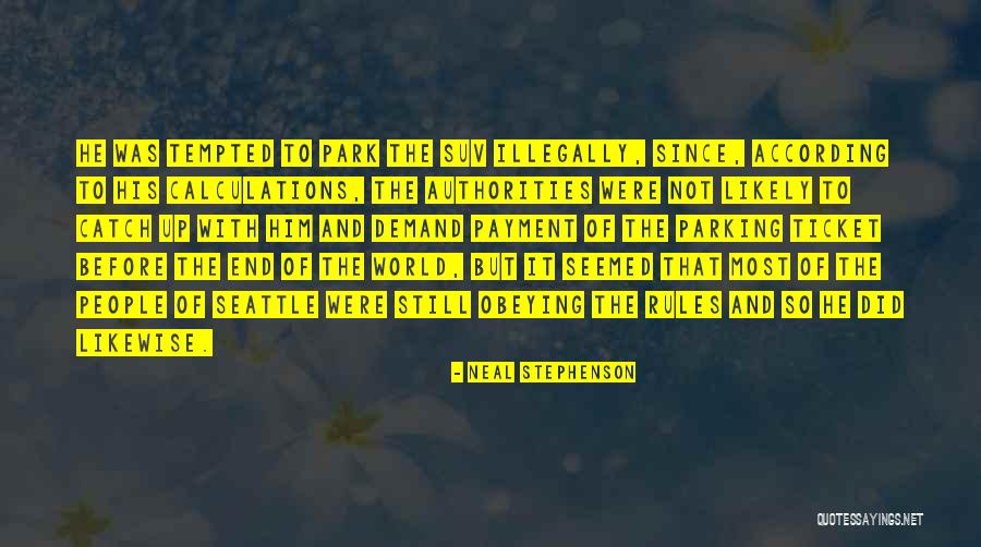 Krishnaswamy College Quotes By Neal Stephenson