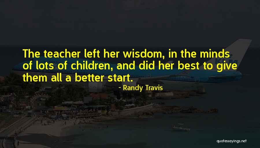 Krishnaveni Mishra Quotes By Randy Travis Krishnaveni Mishra Quotes By Randy Travis