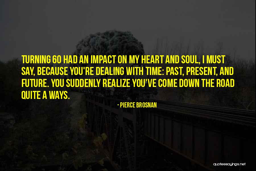Krisselia Quotes By Pierce Brosnan Krisselia Quotes By Pierce Brosnan