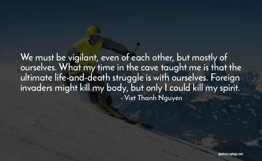 Krisselia Quotes By Viet Thanh Nguyen Krisselia Quotes By Viet Thanh Nguyen