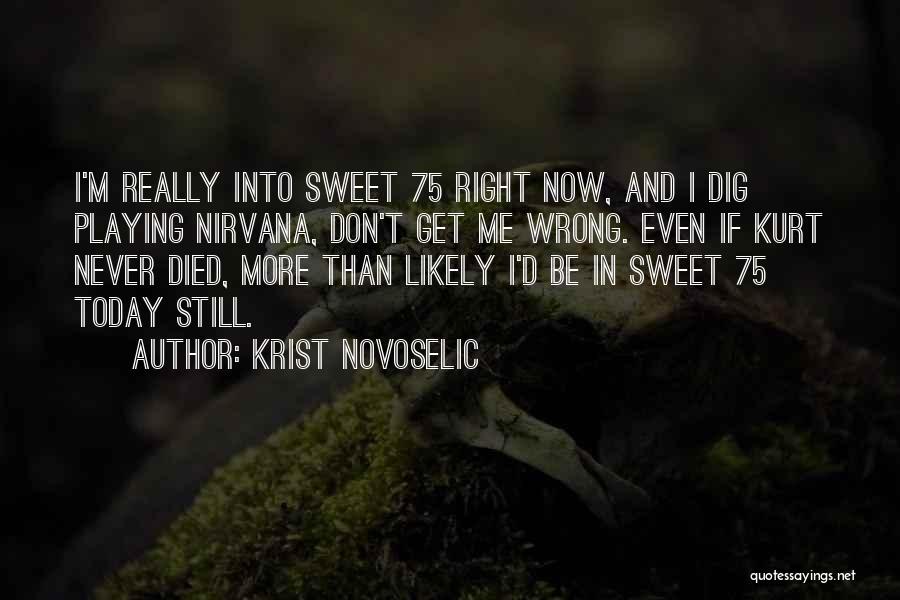 Krist Novoselic Quotes 156921