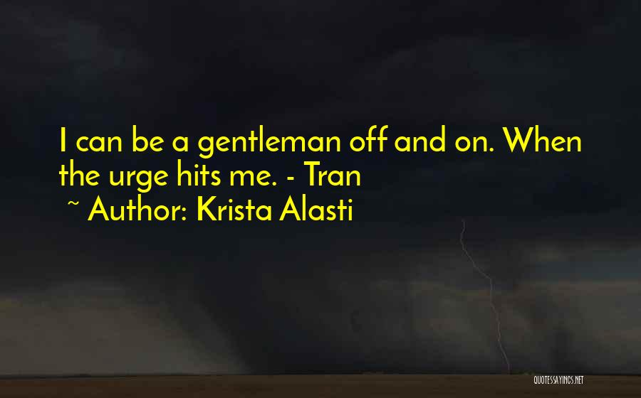 Krista Alasti Quotes 1415003