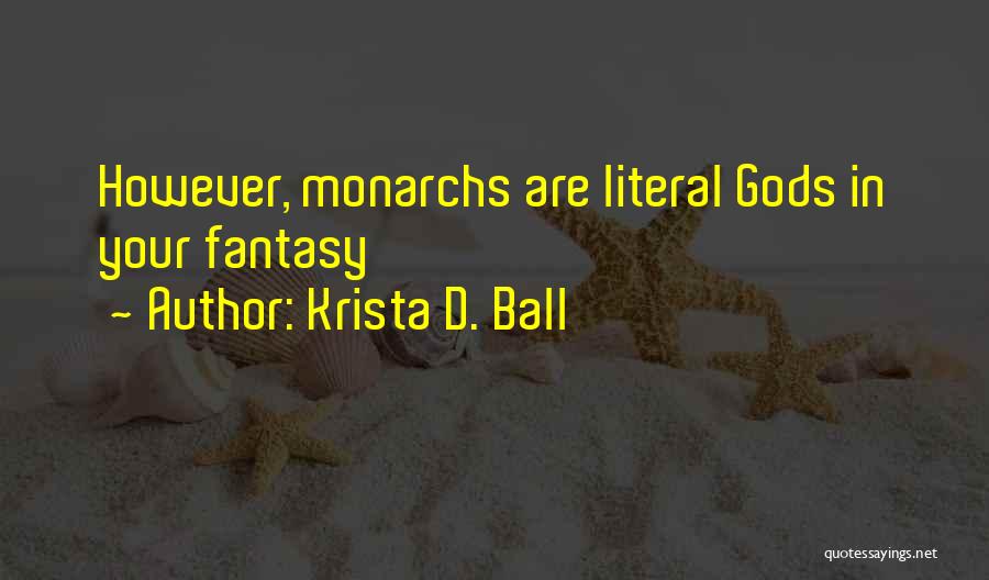 Krista D. Ball Quotes 1832197