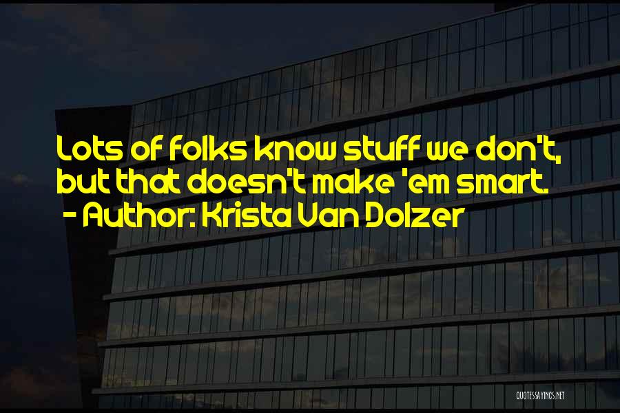 Krista Van Dolzer Quotes 1366761