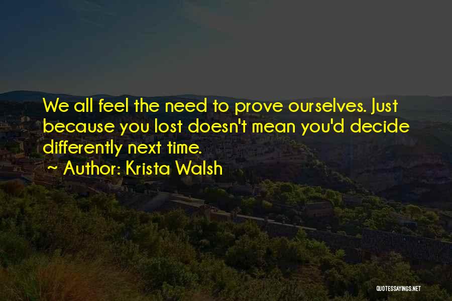 Krista Walsh Quotes 95972