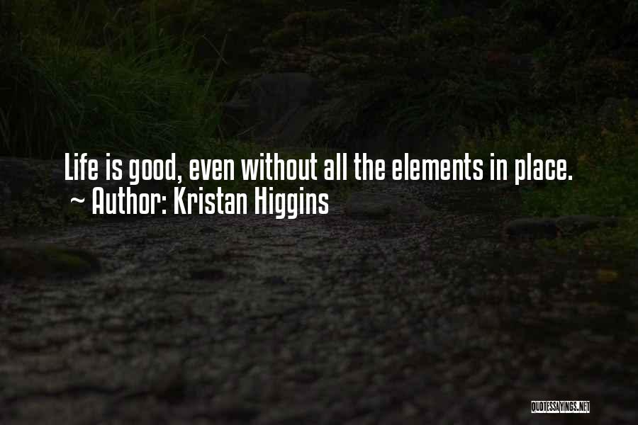 Kristan Higgins Quotes 1021463