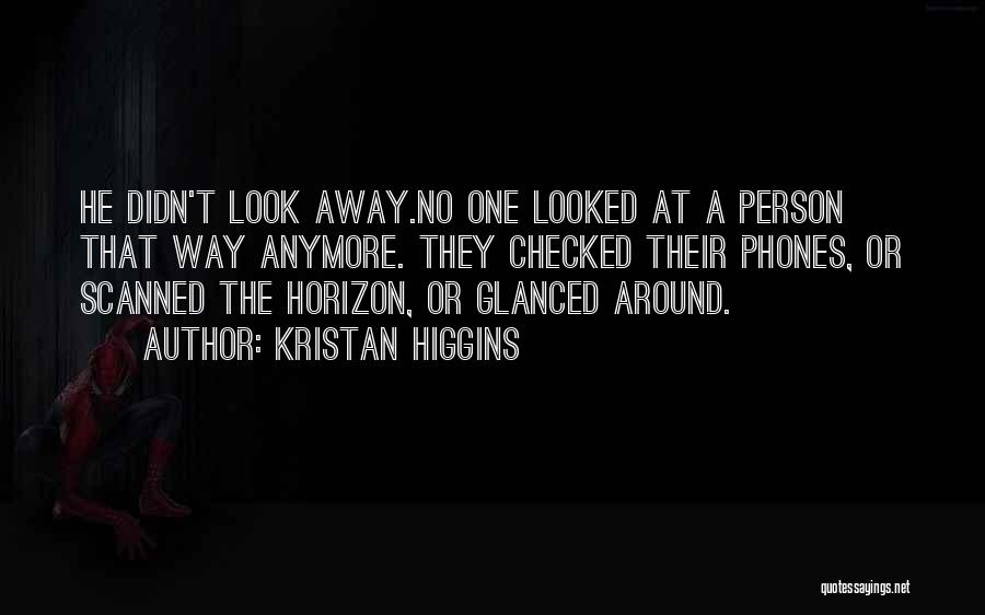 Kristan Higgins Quotes 1058631