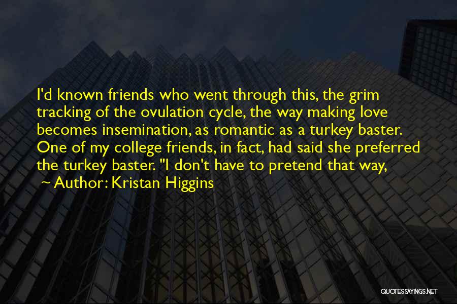 Kristan Higgins Quotes 1060300