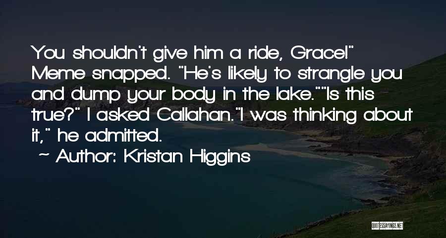 Kristan Higgins Quotes 1249381