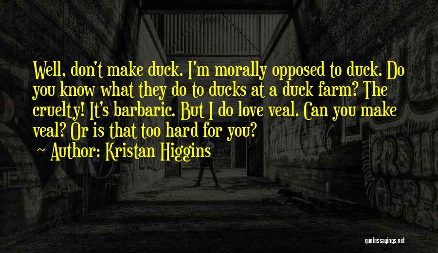 Kristan Higgins Quotes 184660