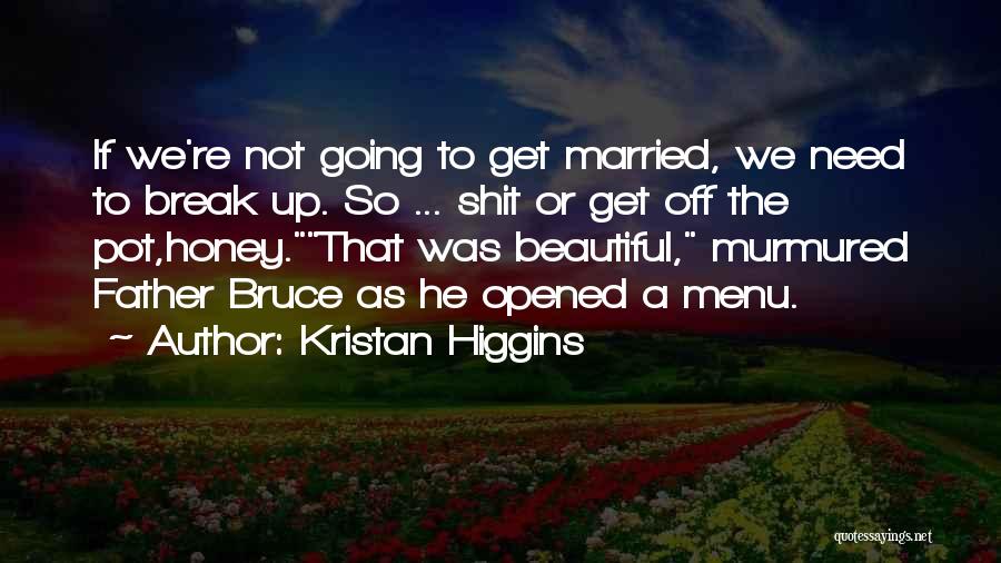 Kristan Higgins Quotes 2094423