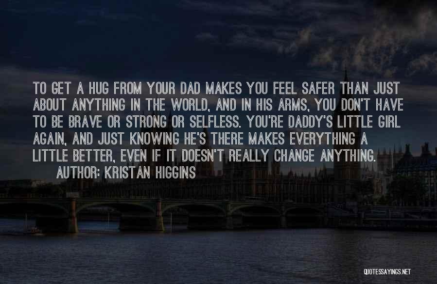 Kristan Higgins Quotes 439647