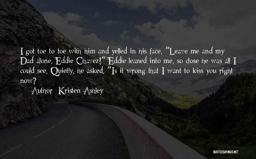 Kristen Ashley Quotes 1164333