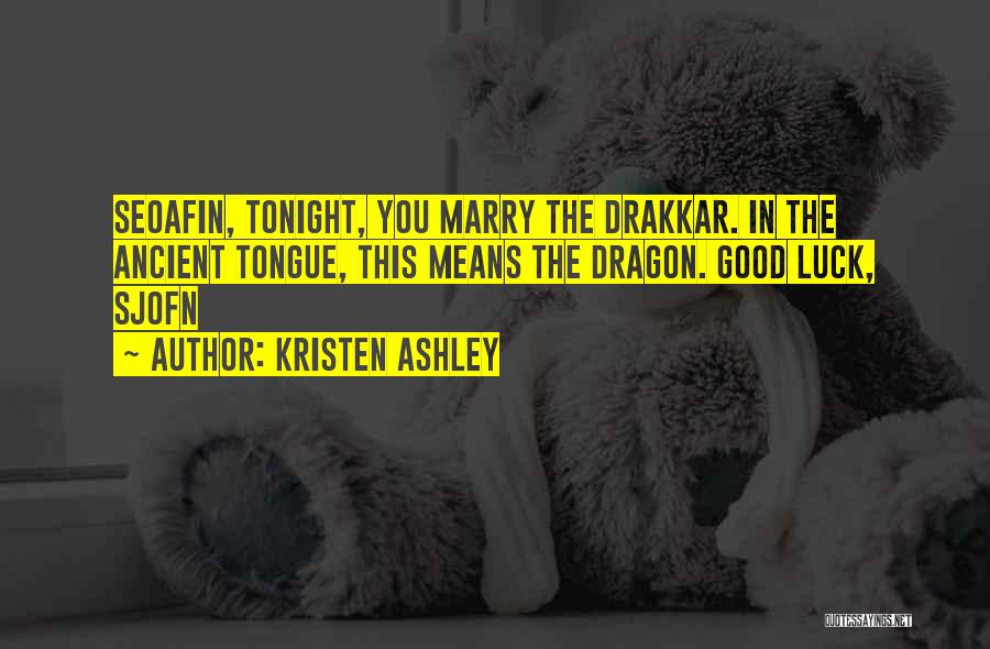 Kristen Ashley Quotes 1187192