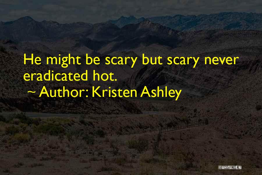 Kristen Ashley Quotes 1238120