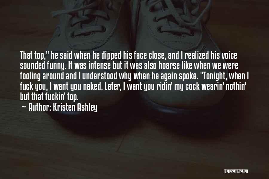 Kristen Ashley Quotes 1482477 Kristen Ashley Quotes 1482477