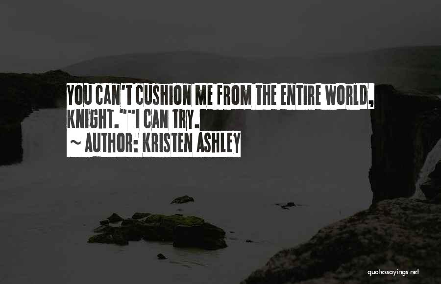 Kristen Ashley Quotes 1608567