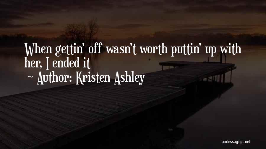 Kristen Ashley Quotes 1628523