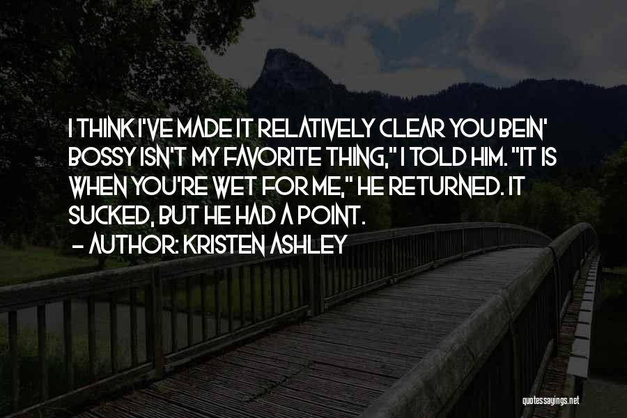 Kristen Ashley Quotes 1675913