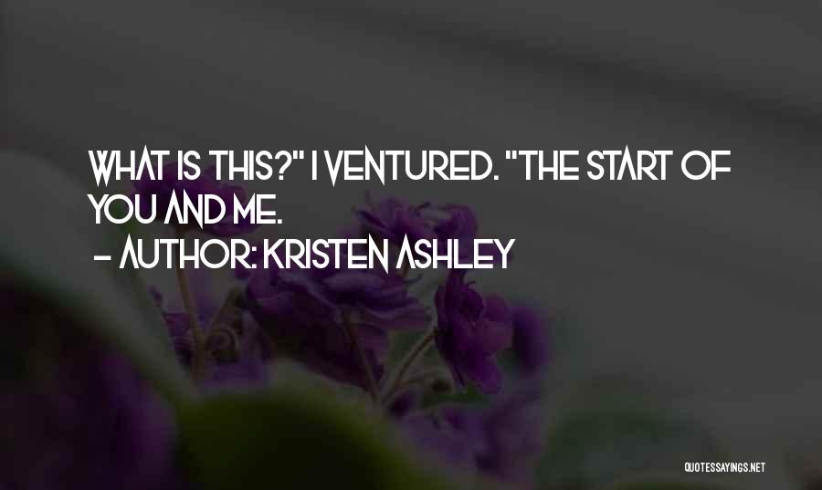 Kristen Ashley Quotes 1717749