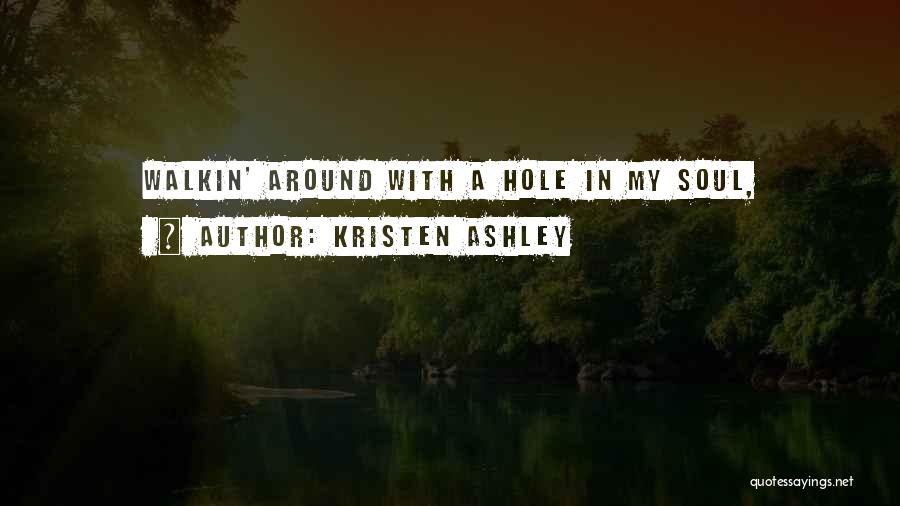 Kristen Ashley Quotes 2206995