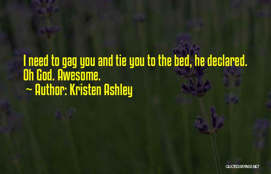 Kristen Ashley Quotes 463130