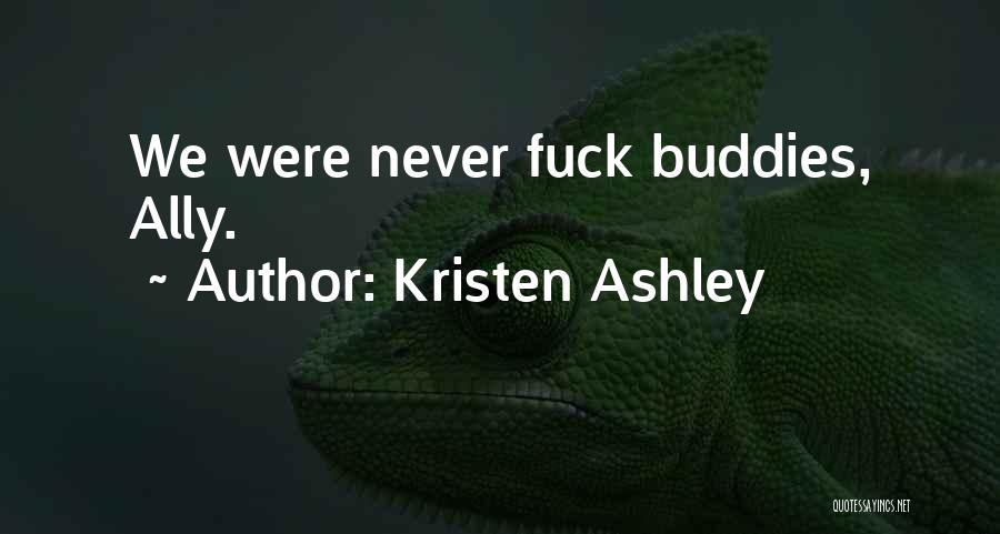Kristen Ashley Quotes 492713