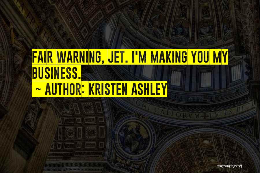 Kristen Ashley Quotes 542466