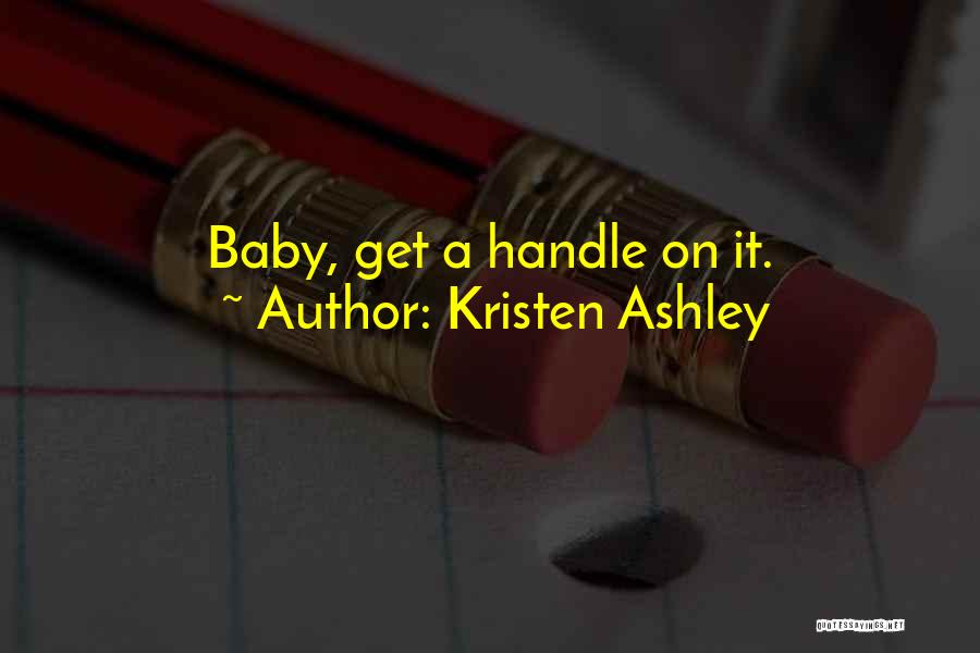 Kristen Ashley Quotes 549588