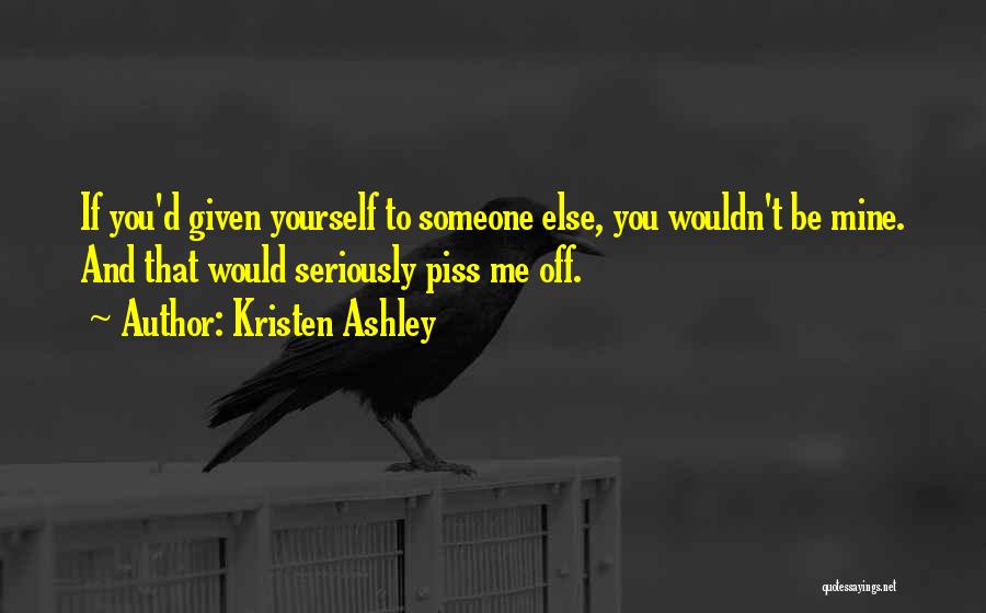 Kristen Ashley Quotes 630836