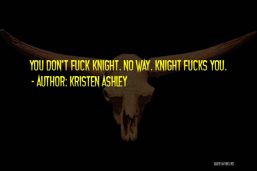 Kristen Ashley Quotes 856496