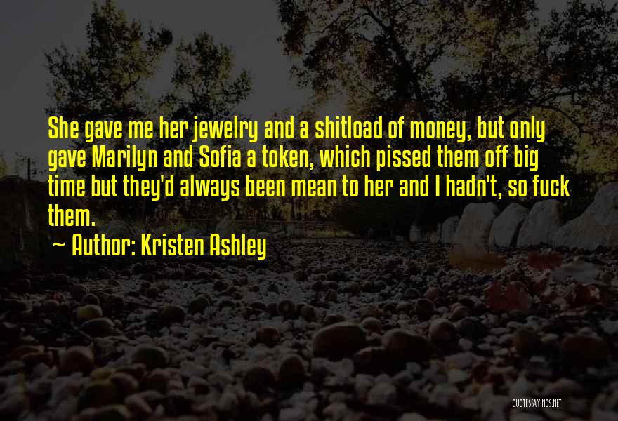 Kristen Ashley Quotes 864616