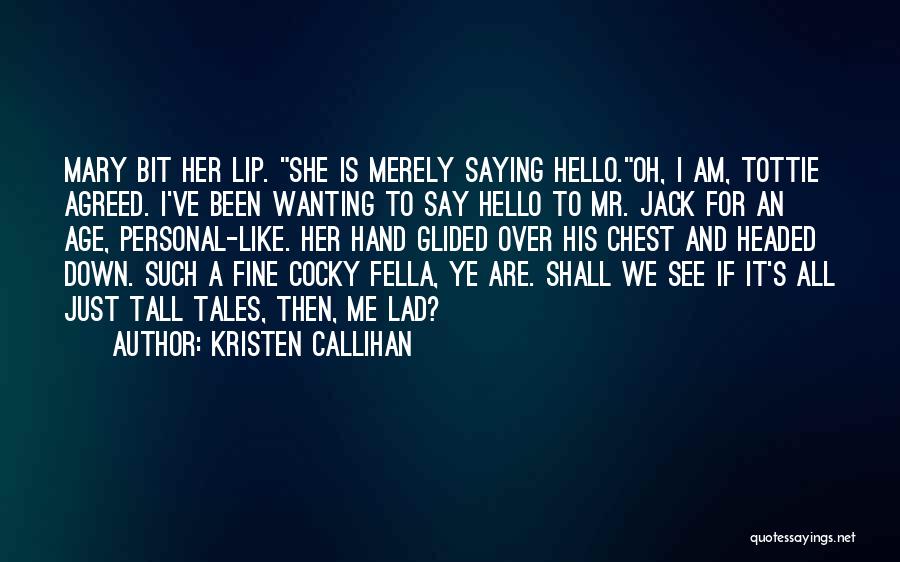 Kristen Callihan Quotes 1214901