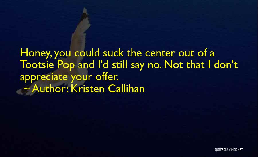 Kristen Callihan Quotes 2143514