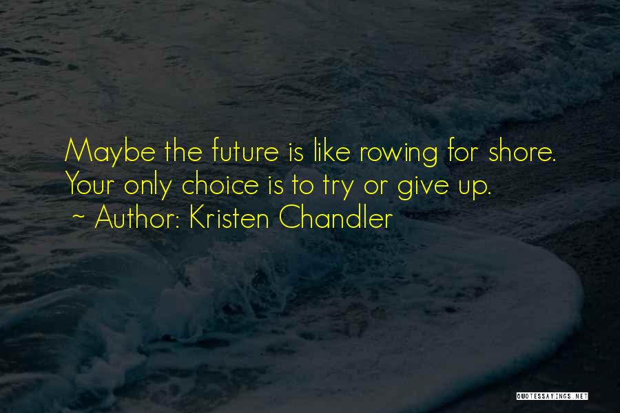 Kristen Chandler Quotes 946366