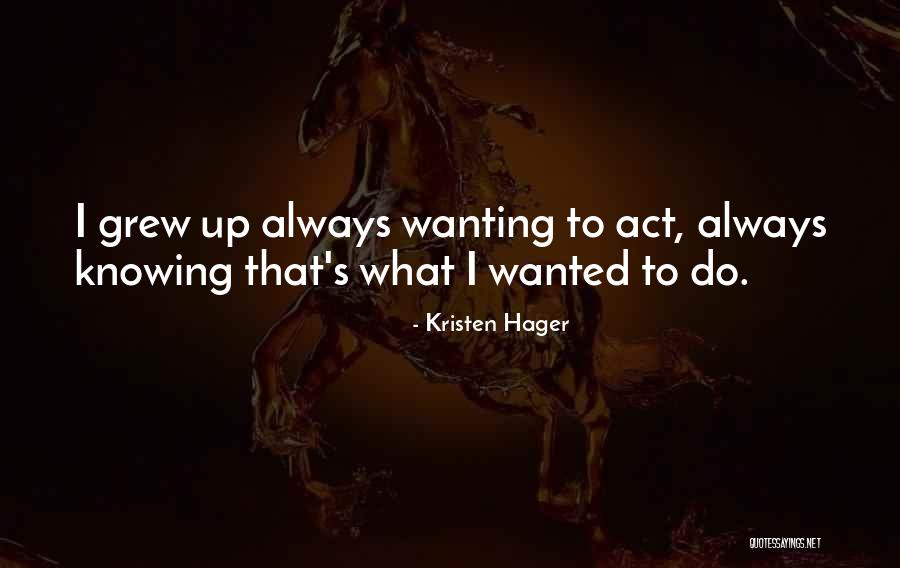 Kristen Hager Quotes 1054748