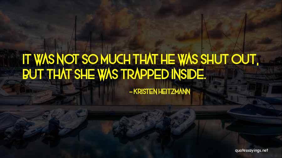 Kristen Heitzmann Quotes 932999