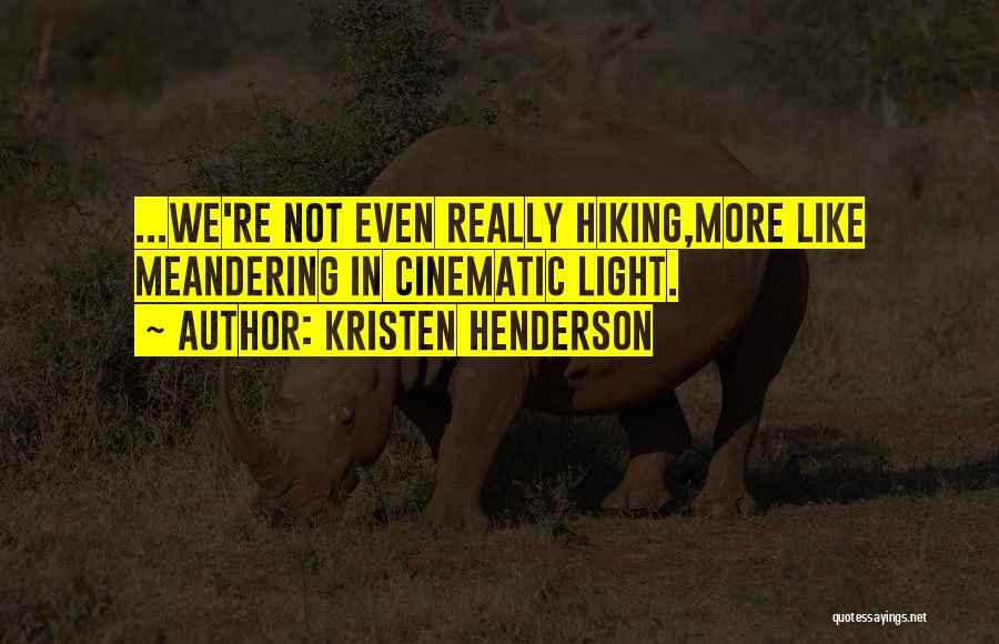 Kristen Henderson Quotes 1084446