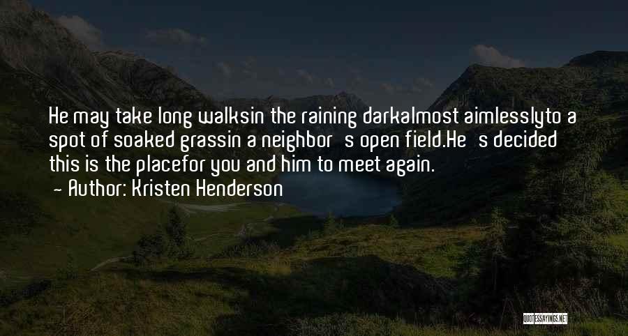 Kristen Henderson Quotes 1587215