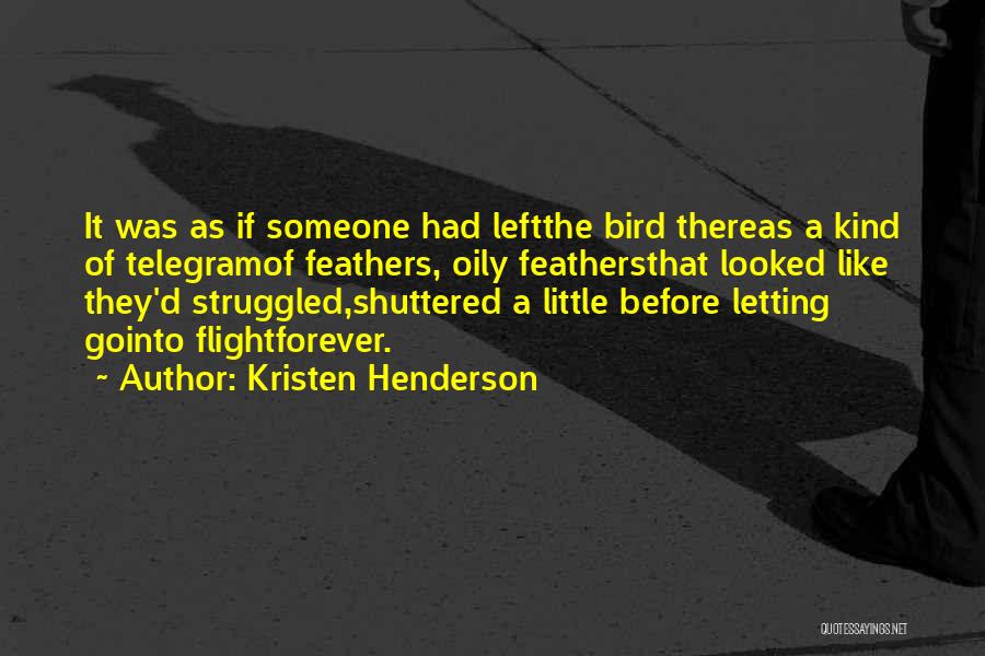 Kristen Henderson Quotes 479918