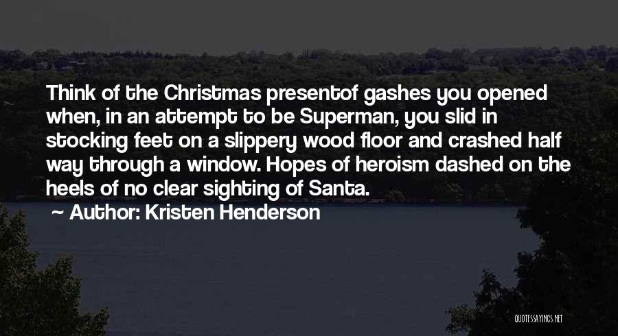 Kristen Henderson Quotes 855369