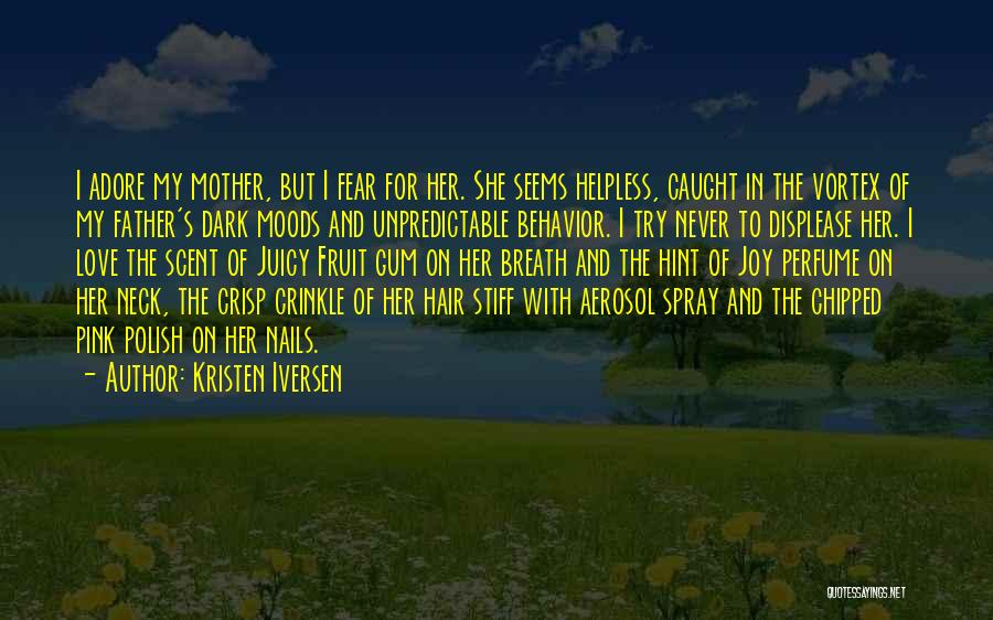 Kristen Iversen Quotes 385532