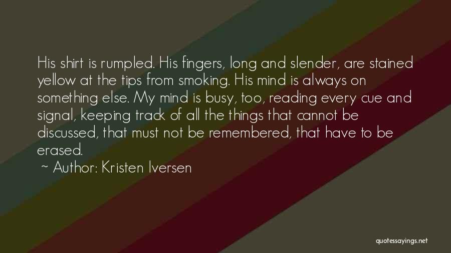 Kristen Iversen Quotes 846821