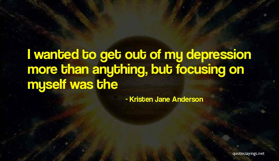 Kristen Jane Anderson Quotes 1599858