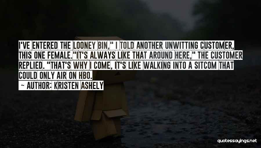 Kristen Quotes By Kristen Ashely Kristen Quotes By Kristen Ashely