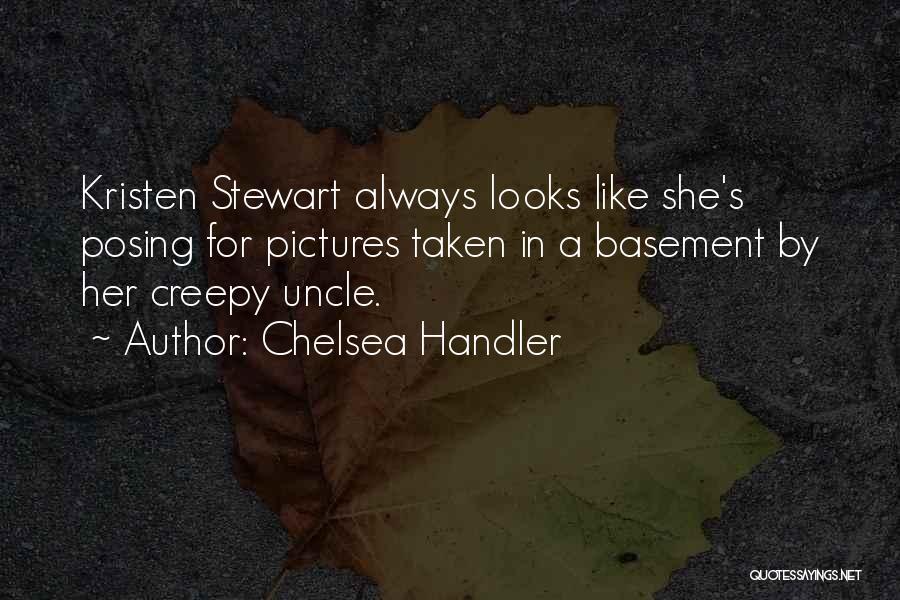 Kristen Stewart Funny Quotes By Chelsea Handler