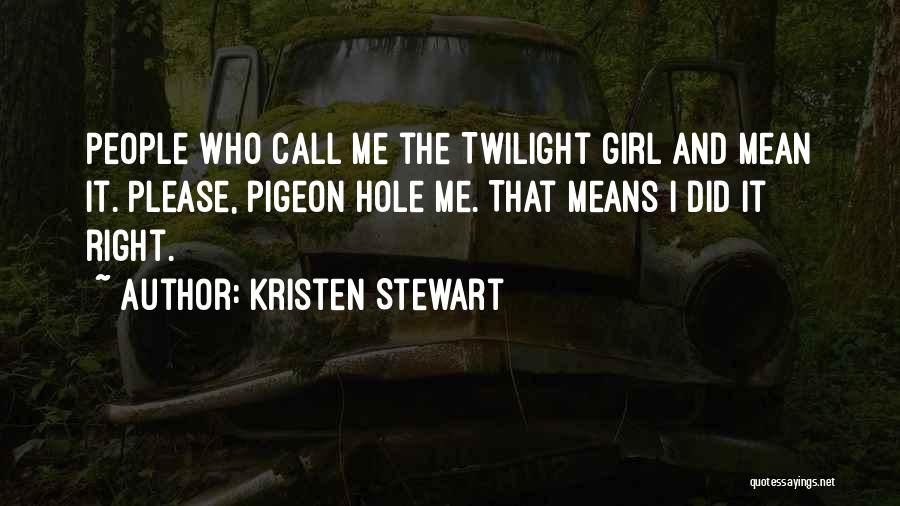 Kristen Stewart Quotes 1229635