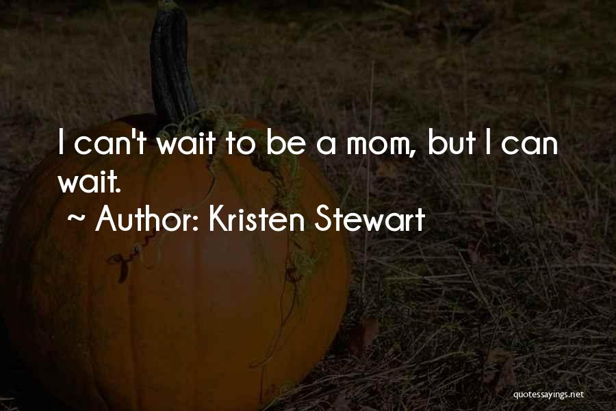 Kristen Stewart Quotes 1666113